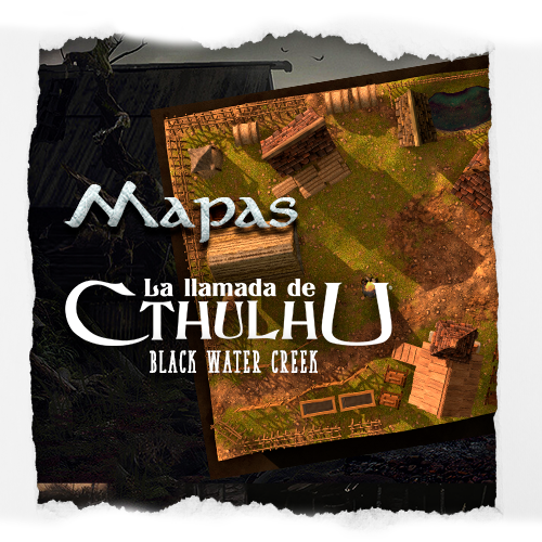 Mapas La Llamada de Cthulhu: Blackwater Creek